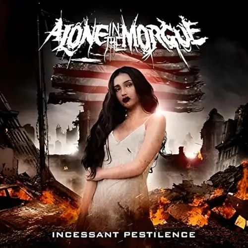 Alone In The Morgue : Incessant Pestilence